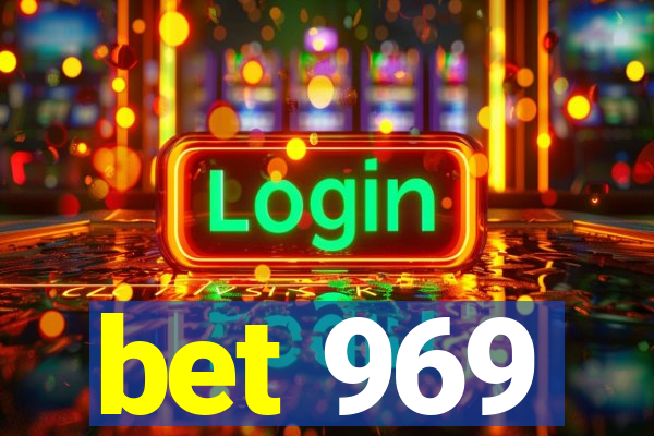 bet 969